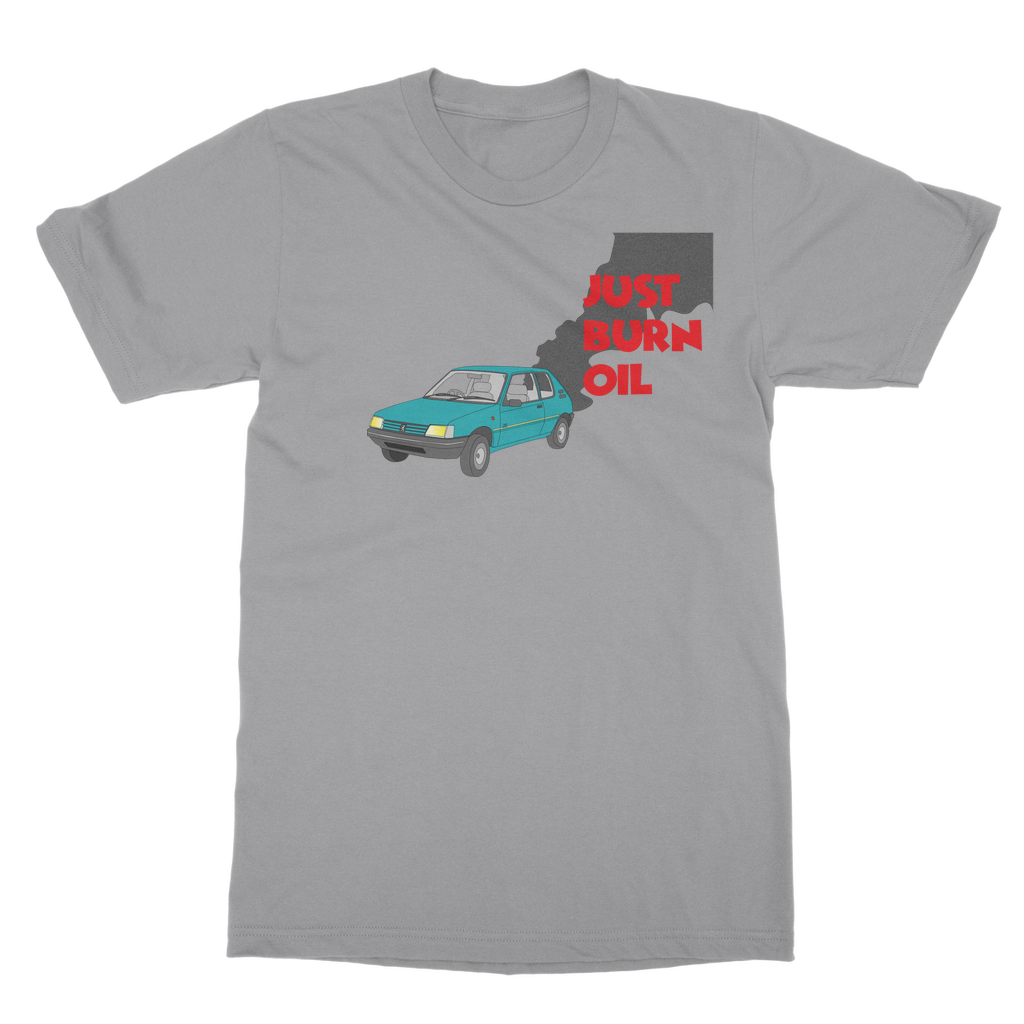 Just burn oil Classic Adult T-Shirt